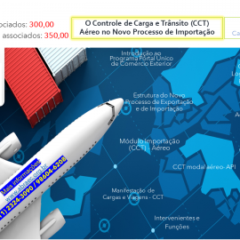 Curso : O Controle de Carga e Trânsito (CCT) – Aéreo no Novo Processo de Importação